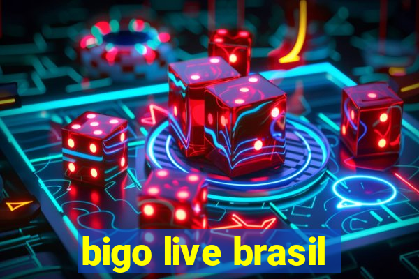 bigo live brasil